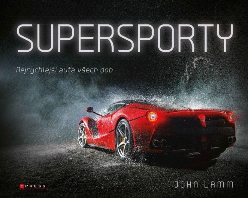 Supersporty - najrýchlejšie autá všetkých čias