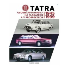 TATRA. Osobné automobily na plagátoch a v prospektoch 1945-1999