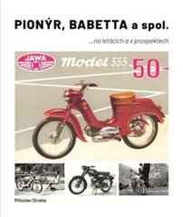 Pionýr, Babetta a spol. na letácich a v prospektech